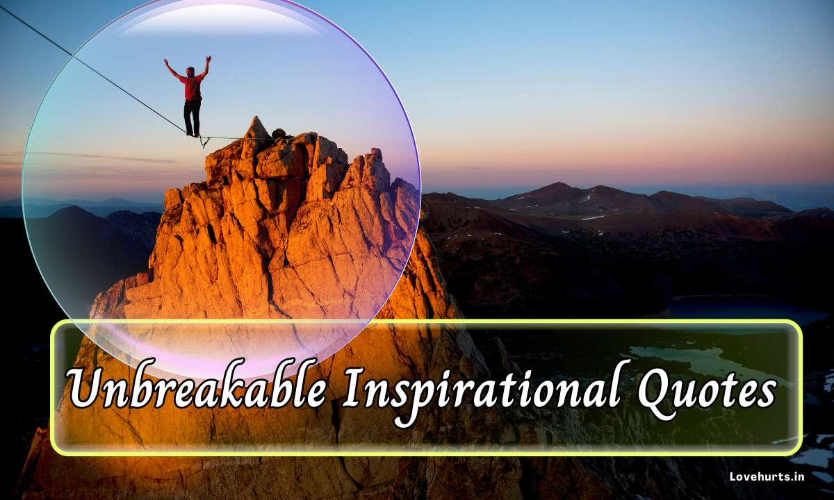 Unbreakable Inspirational Quotes